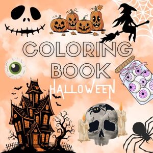 Editions, Wonder Books Halloween Coloring Book – 50+ Spooky and Fun Designs for Adults and Teens: Ghosts, Pumpkins, Witches & Haunted Objects to Color – Relax, Unwind, and Enjoy a Creative Halloween Experience Editions, Wonder Books Halloween Coloring Book – 50+ Spooky and Fun Designs for Adults and Teens: Ghosts, Pumpkins, Witches & Haunted Objects to Color – Relax, Unwind, and Enjoy a Creative Halloween Experience