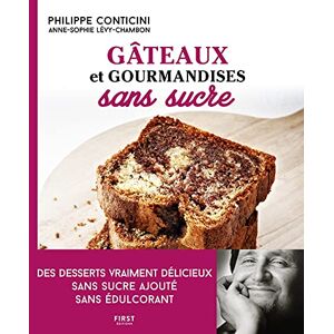 Conticini, Philippe Gâteaux et gourmandises sans sucre, 2ème édition: Des desserts vraiment délicieux sans sucre ajouté sans édulcorant Conticini, Philippe Gâteaux et gourmandises sans sucre, 2ème édition: Des desserts vraiment délicieux sans sucre ajouté sans édulcorant