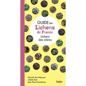 Van Haluwyn, Chantal Guide des lichens de France: Lichens des arbres Van Haluwyn, Chantal Guide des lichens de France: Lichens des arbres