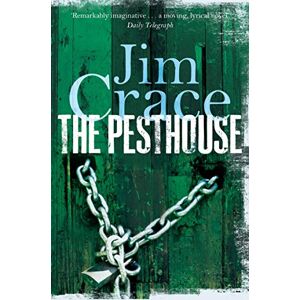 Crace, Jim The Pesthouse Crace, Jim The Pesthouse