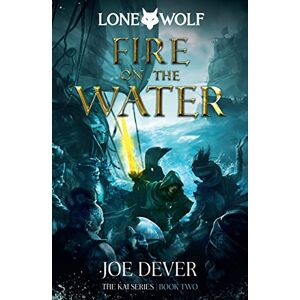 Dever, Joe Fire on the Water: Lone Wolf #2 Dever, Joe Fire on the Water: Lone Wolf #2