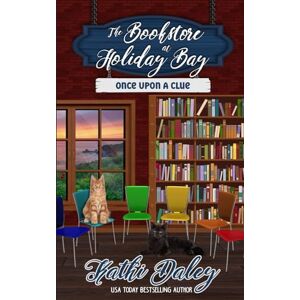 Daley, Kathi The Bookstore at Holiday Bay: Once Upon a Clue: 4 Daley, Kathi The Bookstore at Holiday Bay: Once Upon a Clue: 4