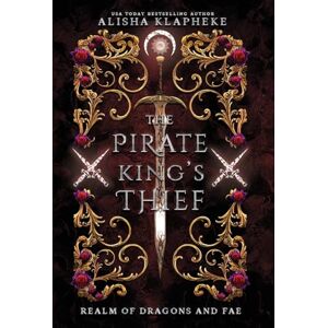 Klapheke, Alisha The Pirate King's Thief Klapheke, Alisha The Pirate King's Thief