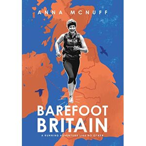 McNuff, Anna Barefoot Britain: A running adventure like no other: 4 (Anna's Adventures) McNuff, Anna Barefoot Britain: A running adventure like no other: 4 (Anna's Adventures)