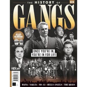 Future Publishing Ltd All About History History of Gangs: Once you're in, you're in for life Future Publishing Ltd All About History History of Gangs: Once you're in, you're in for life