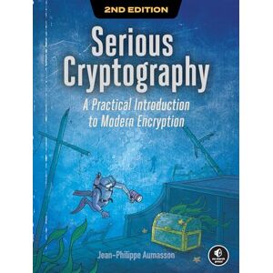 Jean-Philippe Aumasson Serious Cryptography, 2nd Edition: A Practical Introduction to Modern Encryption Jean-Philippe Aumasson Serious Cryptography, 2nd Edition: A Practical Introduction to Modern Encryption