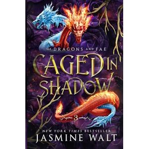 Walt, Jasmine Caged in Shadow (Of Dragons and Fae) Walt, Jasmine Caged in Shadow (Of Dragons and Fae)
