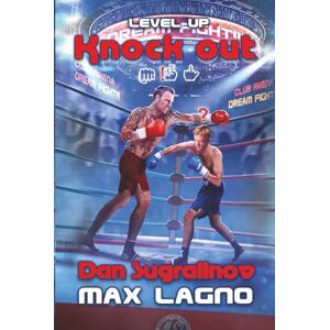 Sugralinov, Dan Level Up: Knockout: LitRPG Series Sugralinov, Dan Level Up: Knockout: LitRPG Series