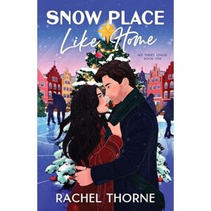 Thorne, Rachel Snow Place Like Home Thorne, Rachel Snow Place Like Home