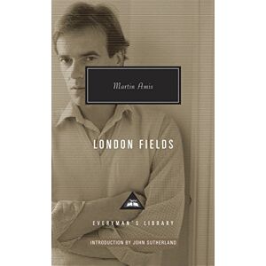 Amis, Martin London Fields: Martin Amis (Everyman’s Library Contemporary Classics) Amis, Martin London Fields: Martin Amis (Everyman’s Library Contemporary Classics)