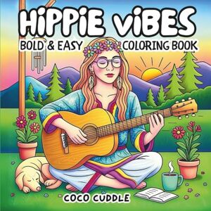 Cuddle, Coco Hippie Vibes Coloring Book for Adults: Psychedelic Coloring Book for Adults with Trippy and Groovy Patterns, Peace Symbols, Retro Art, and Relaxing Designs for Stress Relief and Mindfulness Cuddle, Coco Hippie Vibes Coloring Book for Adults: Psychedelic Coloring Book for Adults with Trippy and Groovy Patterns, Peace Symbols, Retro Art, and Relaxing Designs for Stress Relief and Mindfulness