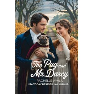 Ayala, Rachelle The Pug and Mr. Darcy: A Pride and Prejudice Variation Romance (Darcy and Elizabeth Forever: Pride and Prejudice Variations) Ayala, Rachelle The Pug and Mr. Darcy: A Pride and Prejudice Variation Romance (Darcy and Elizabeth Forever: Pride and Prejudice Variations)