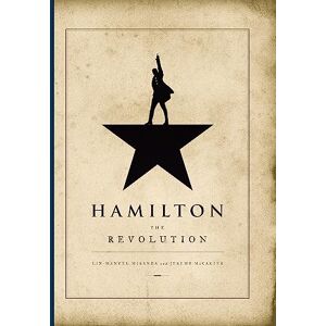 Miranda, Lin-Manuel Hamilton: The Revolution Miranda, Lin-Manuel Hamilton: The Revolution