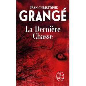 Grange, Jean-Christophe La Dernière Chasse (Thrillers) Grange, Jean-Christophe La Dernière Chasse (Thrillers)