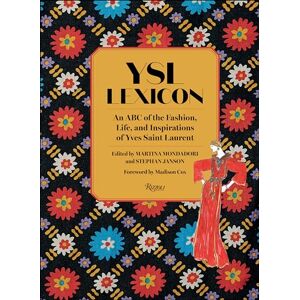 Mondadori, Martina YSL LEXICON: An ABC of the Fashion, Life, and Inspirations of Yves Saint Laurent Mondadori, Martina YSL LEXICON: An ABC of the Fashion, Life, and Inspirations of Yves Saint Laurent
