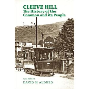 Aldred, David H Cleeve Hill: the History of the Common and its People Aldred, David H Cleeve Hill: the History of the Common and its People
