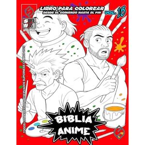 Ortiz, Javier H Biblia Anime Desde El Inicio Hasta El Final Vol 18: libro para colorear: 4 Ortiz, Javier H Biblia Anime Desde El Inicio Hasta El Final Vol 18: libro para colorear: 4