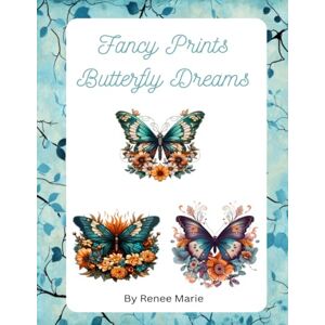 Marie, Renee Butterfly Dreams Counted Cross Stitch Patterns 3 Different Patterns, Easy, Full Sized, Needlepoint Floral Garden (Spring Butterflies) Marie, Renee Butterfly Dreams Counted Cross Stitch Patterns 3 Different Patterns, Easy, Full Sized, Needlepoint Floral Garden (Spring Butterflies)