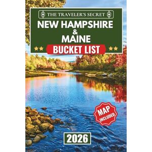 Ellsworth, Frederick New Hampshire & Maine Bucket List: A Complete Four-Season Travel Guide to Maine & New Hampshire: Plan Your Perfect Trip with 100+ Must-Do Activities, Hidden Gems, Hiking Trails, Small Towns, and... Ellsworth, Frederick New Hampshire & Maine Bucket List: A Complete Four-Season Travel Guide to Maine & New Hampshire: Plan Your Perfect Trip with 100+ Must-Do Activities, Hidden Gems, Hiking Trails, Small Towns, and...