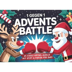 Spielberg, Lena 1 gegen 1 Advents-Battle: Cooler Adventskalender für Teenager Mädchen & Jungs und Familien mit 24 Tagen voller Challenges, Rätsel-Duellen & Offline-Spaß! Spielberg, Lena 1 gegen 1 Advents-Battle: Cooler Adventskalender für Teenager Mädchen & Jungs und Familien mit 24 Tagen voller Challenges, Rätsel-Duellen & Offline-Spaß!