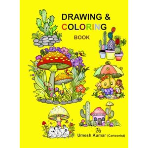Cartoonist, Mr Umesh Kumar Drawing and Coloring Book Cute Cactus and Mushrooms: 90+ Freehand drawn Cute and Creative Cactus, Mushrooms, Homes, and many more drawing for Kids ... and Coloring Book CARTOON TRIP Series) Cartoonist, Mr Umesh Kumar Drawing and Coloring Book Cute Cactus and Mushrooms: 90+ Freehand drawn Cute and Creative Cactus, Mushrooms, Homes, and many more drawing for Kids ... and Coloring Book CARTOON TRIP Series)
