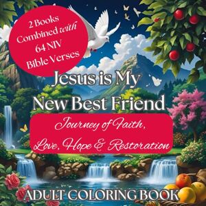 B, Powerpeta Jesus is My New Best Friend: Journey of Faith, Love, Hope & Restoration: Adult Christian Devotional Coloring Book (64 NIV Bible Verses) B, Powerpeta Jesus is My New Best Friend: Journey of Faith, Love, Hope & Restoration: Adult Christian Devotional Coloring Book (64 NIV Bible Verses)