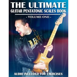 Golden, Karl The Ultimate Guitar Pentatonic Scales Book: Beginner to Advanced Mastery of the Major & Minor Pentatonic Scale (Volume One) (The Ultimate Guitar Books) Golden, Karl The Ultimate Guitar Pentatonic Scales Book: Beginner to Advanced Mastery of the Major & Minor Pentatonic Scale (Volume One) (The Ultimate Guitar Books)