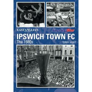 Hunt, Terry Ipswich Town FC The 1980s Hunt, Terry Ipswich Town FC The 1980s