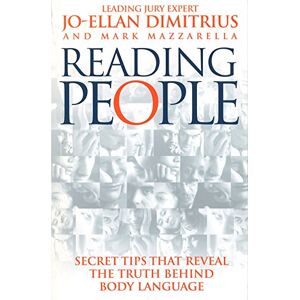 Dimitrius, Jo-Ellan Reading People: How to Understand People and Predict Their Behaviour Anytime, Anyplace Dimitrius, Jo-Ellan Reading People: How to Understand People and Predict Their Behaviour Anytime, Anyplace