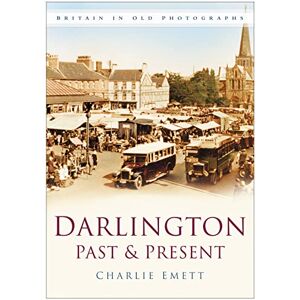 Emett, Charlie Darlington Past & Present: Britain in Old Photographs Emett, Charlie Darlington Past & Present: Britain in Old Photographs