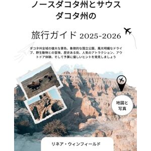 リネア・ウィンフィールド ノースダコタ州とサウスダコタ州の旅行ガイド 2025-2026: ダコタ州全域の雄大な景色、象徴的な国立公園、風光明媚なドライブ、野生動物との冒険、歴史ある街、人気のアトラクション、アウトドア体験、そして予算に優しいヒントを発見しましょう リネア・ウィンフィールド ノースダコタ州とサウスダコタ州の旅行ガイド 2025-2026: ダコタ州全域の雄大な景色、象徴的な国立公園、風光明媚なドライブ、野生動物との冒険、歴史ある街、人気のアトラクション、アウトドア体験、そして予算に優しいヒントを発見しましょう