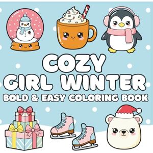 Art, Jude Cozy Girl Winter Coloring Book: Cute & Hygge Xmas Designs, Bold and Easy for Relaxing Fun for Kids, Teens and Adults Art, Jude Cozy Girl Winter Coloring Book: Cute & Hygge Xmas Designs, Bold and Easy for Relaxing Fun for Kids, Teens and Adults