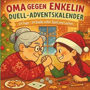 Morgenfels, Elian Oma gegen Enkel – Der Duell-Adventskalender mit Köpfchen und Herz: Wer wird Weihnachts-Champion? Morgenfels, Elian Oma gegen Enkel – Der Duell-Adventskalender mit Köpfchen und Herz: Wer wird Weihnachts-Champion?
