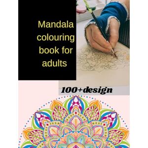 Rajpoot, Pooja Mandala Coloring Book for Adults: A Coloring Journey for Peace, Joy & Stress-Free Mindfulness Rajpoot, Pooja Mandala Coloring Book for Adults: A Coloring Journey for Peace, Joy & Stress-Free Mindfulness