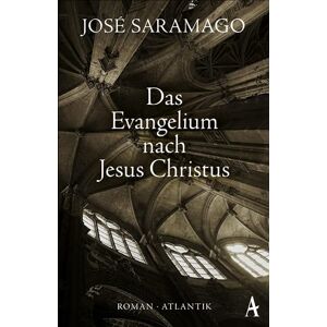 Saramago, José Das Evangelium nach Jesus Christus Saramago, José Das Evangelium nach Jesus Christus