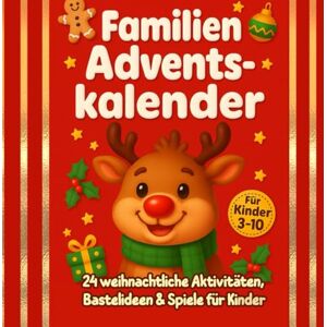 Wilson Familien Adventskalender Buch. 24 weihnachtliche Aktivitäten, Bastelideen & Spiele für Kinder: Ein kreatives Adventskalender-Buch für Familien – ... Bastelspaß & spielerischer Adventsideen. Wilson Familien Adventskalender Buch. 24 weihnachtliche Aktivitäten, Bastelideen & Spiele für Kinder: Ein kreatives Adventskalender-Buch für Familien – ... Bastelspaß & spielerischer Adventsideen.