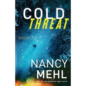 Bethany House Publishers Cold Threat (Ryland & St. Clair Book #2): (An FBI Profiler Thriller Romantic Suspense Series) Bethany House Publishers Cold Threat (Ryland & St. Clair Book #2): (An FBI Profiler Thriller Romantic Suspense Series)