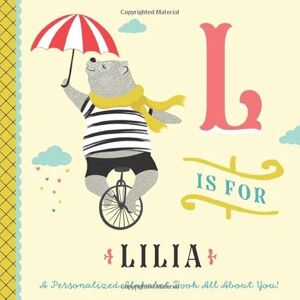Custom Kids Books, Li’l Llama L is for Lilia: A Personalized Alphabet Book All About You! (Personalized Children's Book) Custom Kids Books, Li’l Llama L is for Lilia: A Personalized Alphabet Book All About You! (Personalized Children's Book)
