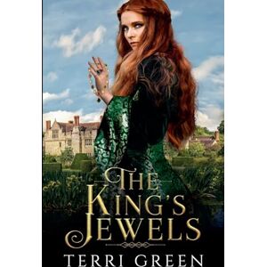Green, Terri The King's Jewels: 3 (Sisters of the Sword series) Green, Terri The King's Jewels: 3 (Sisters of the Sword series)