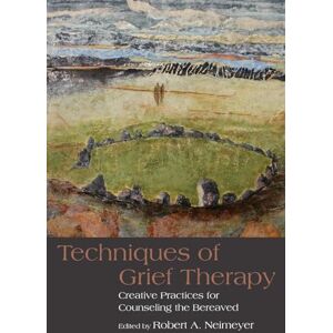 Creative Labs Techniques of Grief Therapy: Creative Practices for Counseling the Bereaved (Series in Death, Dying, and Bereavement) Creative Labs Techniques of Grief Therapy: Creative Practices for Counseling the Bereaved (Series in Death, Dying, and Bereavement)