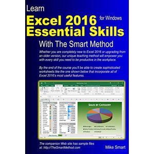 Smart, Mike Learn Excel 2016 Essential Skills with The Smart Method: Courseware tutorial for self-instruction to beginner and intermediate level Smart, Mike Learn Excel 2016 Essential Skills with The Smart Method: Courseware tutorial for self-instruction to beginner and intermediate level