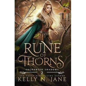 N Jane, Kelly Rune of Thorns: Enchanted Shadows: 2 N Jane, Kelly Rune of Thorns: Enchanted Shadows: 2