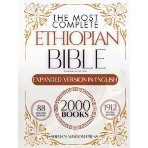 Press, Sheba’s Wisdom The Most Complete Ethiopian Bible. 157-Book Collection in English: Majestic Edition Including Lost Apocrypha and Rarely Seen Sacred Texts Press, Sheba’s Wisdom The Most Complete Ethiopian Bible. 157-Book Collection in English: Majestic Edition Including Lost Apocrypha and Rarely Seen Sacred Texts