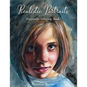 Karron, Christine Realistic Portraits Grayscale Coloring Book Karron, Christine Realistic Portraits Grayscale Coloring Book
