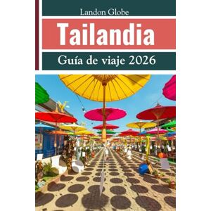 Globe, Landon Tailandia Guía de viaje 2026 Globe, Landon Tailandia Guía de viaje 2026