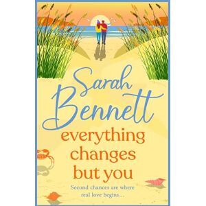 Bennett, Sarah Everything Changes But You: A BRAND NEW dreamy seaside romance from BESTSELLER Sarah Bennett for 2025 (Halfmoon Quay, 2) Bennett, Sarah Everything Changes But You: A BRAND NEW dreamy seaside romance from BESTSELLER Sarah Bennett for 2025 (Halfmoon Quay, 2)