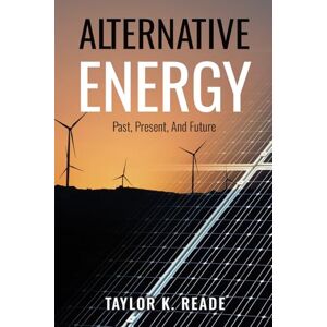 Taylor Alternative Energy: Past, Present, and Future Taylor Alternative Energy: Past, Present, and Future
