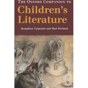 Carpenter, Humphrey Oxford Companion to Children's Literature (Oxford Companions) Carpenter, Humphrey Oxford Companion to Children's Literature (Oxford Companions)