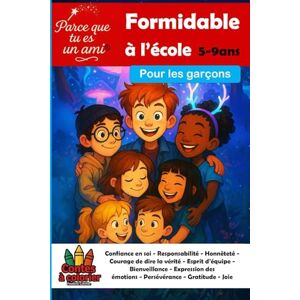 Luhmer, Mr Frédéric Parce que tu es un ami formidable pour garçons T1 À l’école Confiance en soi Responsabilité Honnêteté Courage de dire la vérité Esprit ... que tu es un ami / Parce que tu es une amie) Luhmer, Mr Frédéric Parce que tu es un ami formidable pour garçons T1 À l’école Confiance en soi Responsabilité Honnêteté Courage de dire la vérité Esprit ... que tu es un ami / Parce que tu es une amie)