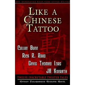 Bunn, Cullen Like A Chinese Tattoo Bunn, Cullen Like A Chinese Tattoo